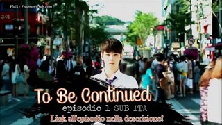 [SUBITA] To Be Continued #Ep.1