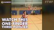 Watch this one-finger three-pointer