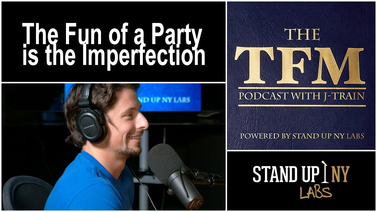 TFM – The Fun of a Party is Found in the Imperfection
