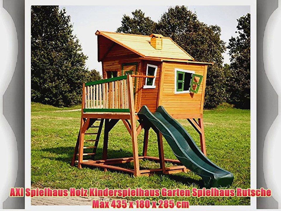 AXI Spielhaus Holz Kinderspielhaus Garten Spielhaus Rutsche Max 435 x 180 x  285 cm - video Dailymotion