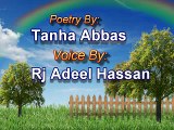 Phir wo Khuda ki Khudai Main By Tanha Abbas _Very sad Poetry_Tanha Abbas_New sad Poetry_Voice By -Rj Adeel