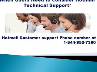 When Users Need to consider Hotmail Tech Support?