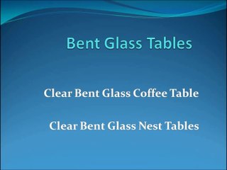 Buy Bent Glass Tables