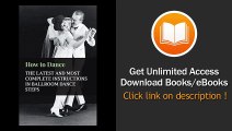 How To Dance - The Latest And Most Complete Instructions In Ballroom Dance Steps PDF