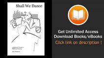 Shall We Dance A Beginners Guide To Ballroom Dancing PDF