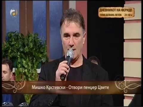 Misko Krstevski - Otvori pendzer Cvete