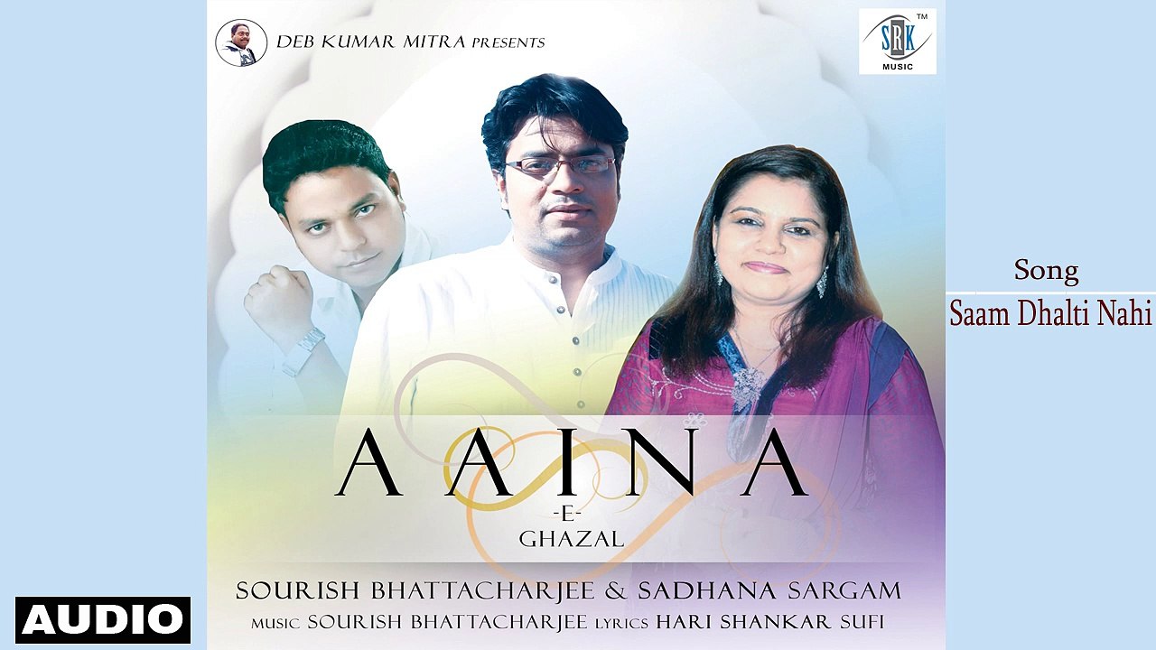 Shaam Dhalti Nahi | Sourish Bhattacharjee | Aaina - E Ghazal