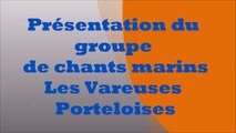 Les Vareuses Porteloises : présentation du groupe de chants marins