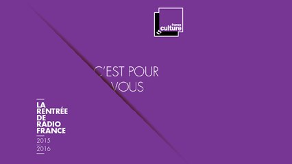 France Culture - Rentrée 2015-2016