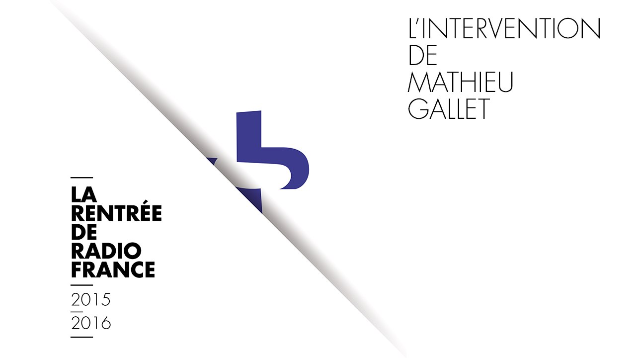 Intervention de Mathieu Gallet - Rentrée 2015-2016 de Radio France