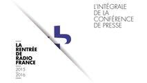 L'intégrale de la conférence de presse - Rentrée de Radio France 2015-2016
