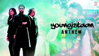 Youngistaan Anthem Full Song (Audio) _ Jackky Bhagnani, Neha Sharma-aX6vDdIE9XE-www.WhatsApp8.CoM