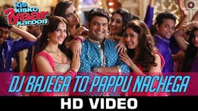 DJ Bajega To Pappu Nachega (Kis Kisko Pyaar Karoon) HD Video Song