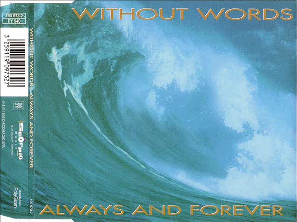 WITHOUT WORDS - Always and forever (original)
