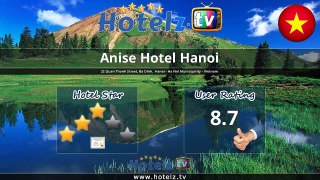 Anise Hotel Hanoi - Vietnam