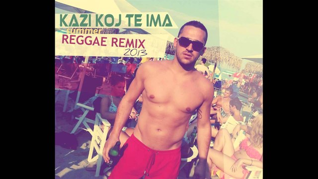Aleksanda Tarabunov Tara - Kazi koj te ima (Reggae Remix 2013)