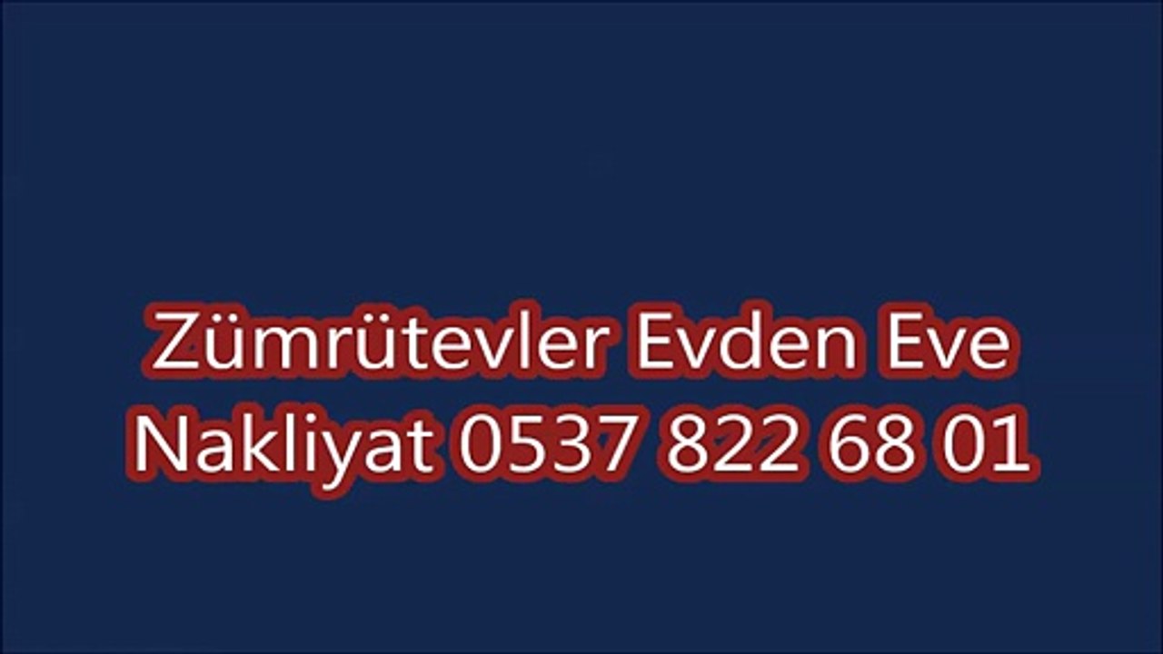 Zümrütevler Evden Eve Nakliyat 0537 822 68 01