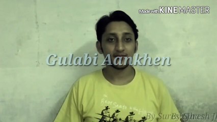 Gulabi Ankhen Jo Teri Dekhi Cover By Suresh Jha