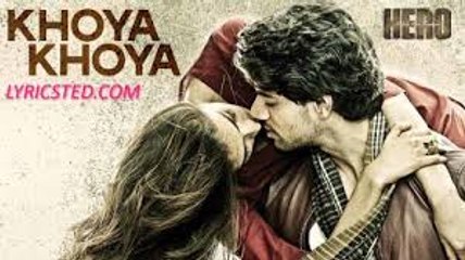 Khoya Khoya (Hero) ~Song (Mohit Chauhan)