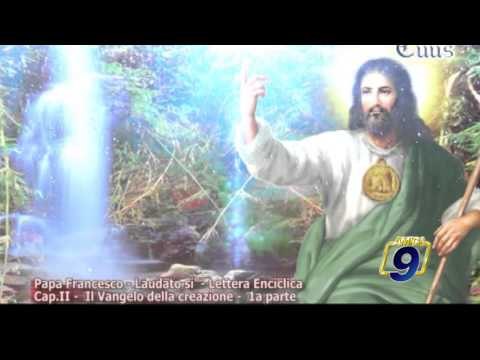 TOTUS TUUS | Papa Francesco - Laudato si - Lettera Enciclica (8 agosto)