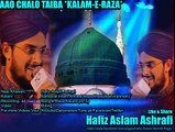 Aao Chalo Taiba By Hafiz Aslam Ashrafi