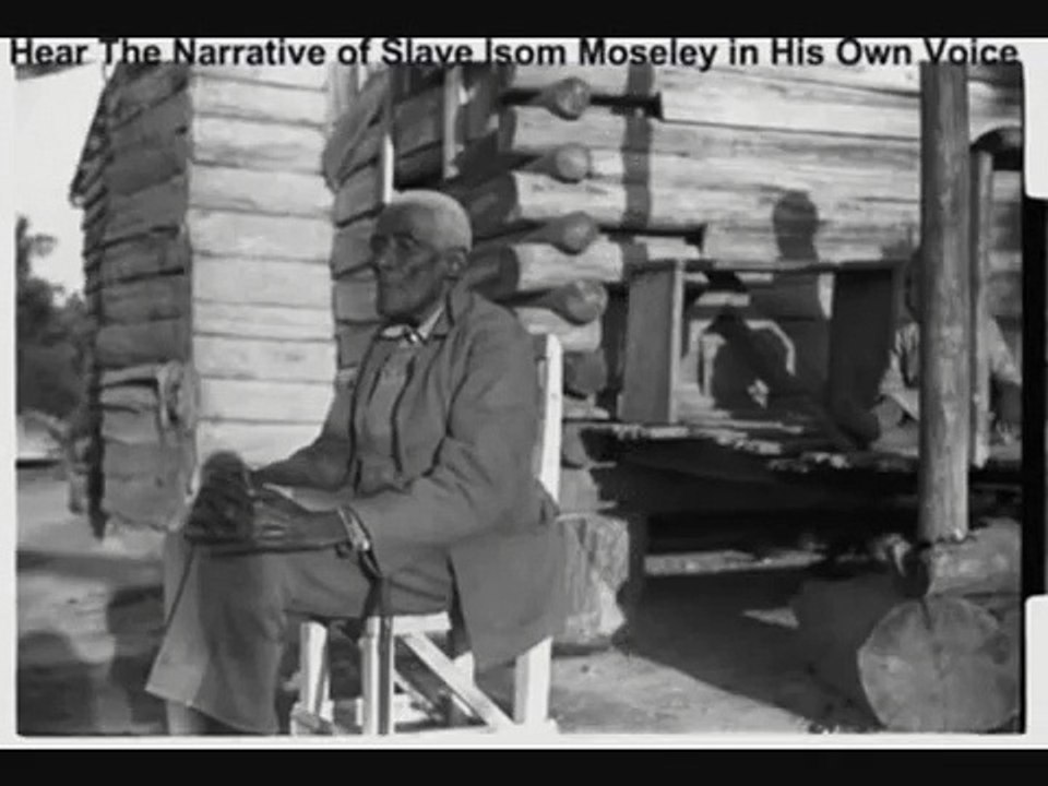 Part 1 Hear Former Slaves Speak