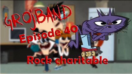 Grojband - Episode 40 "Rock Charitable" VF