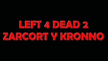 LEFT 4 DEAD 2 RAP - ZARCORT Y KRONNO (LETRA Y DESCARGA)