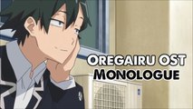 Yahari Ore no Seishun Love Come wa Machigatteiru OST - Monologue