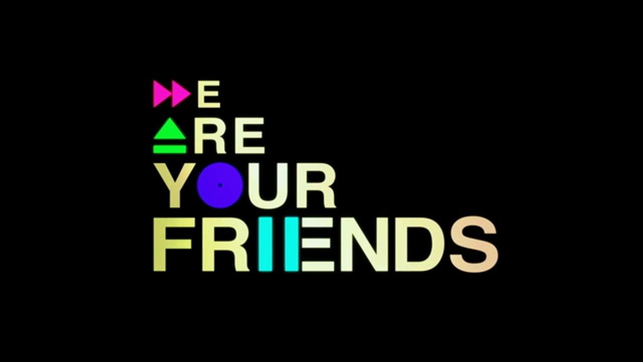 Trailer: We Are Your Friends