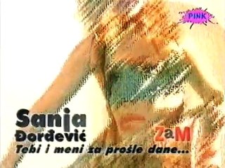 Sanja Djordjevic - Tebi i meni za prosle dane Spot