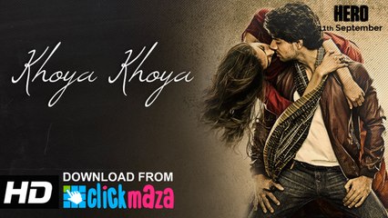 Khoya Khoya - HD Video Song - Sooraj Pancholi Athiya Shetty - Hero Movie Song