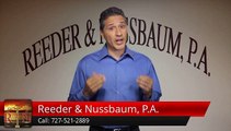 Reeder & Nussbaum, P.A. St. Petersburg, 727-521-2889         Remarkable         Five Star Review by Rizaldo S.