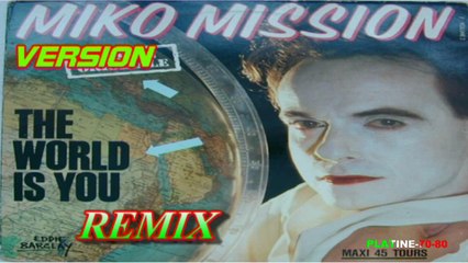 Miko Mission - The World Is You (REMIX)
