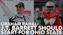 Graham Rahal: J.T. Barrett should start for Ohio State
