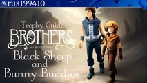 Brothers - A Tale of Two Sons - ''Black Sheep'' and ''Bunny Buddies'' (Trophy Guide) [PS3/PS4]