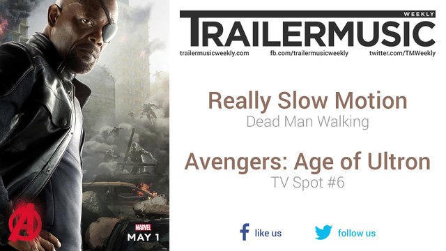 Avengers: Age of Ultron - TV Spot #6 Music (Really Slow Motion - Dead Man Walking)