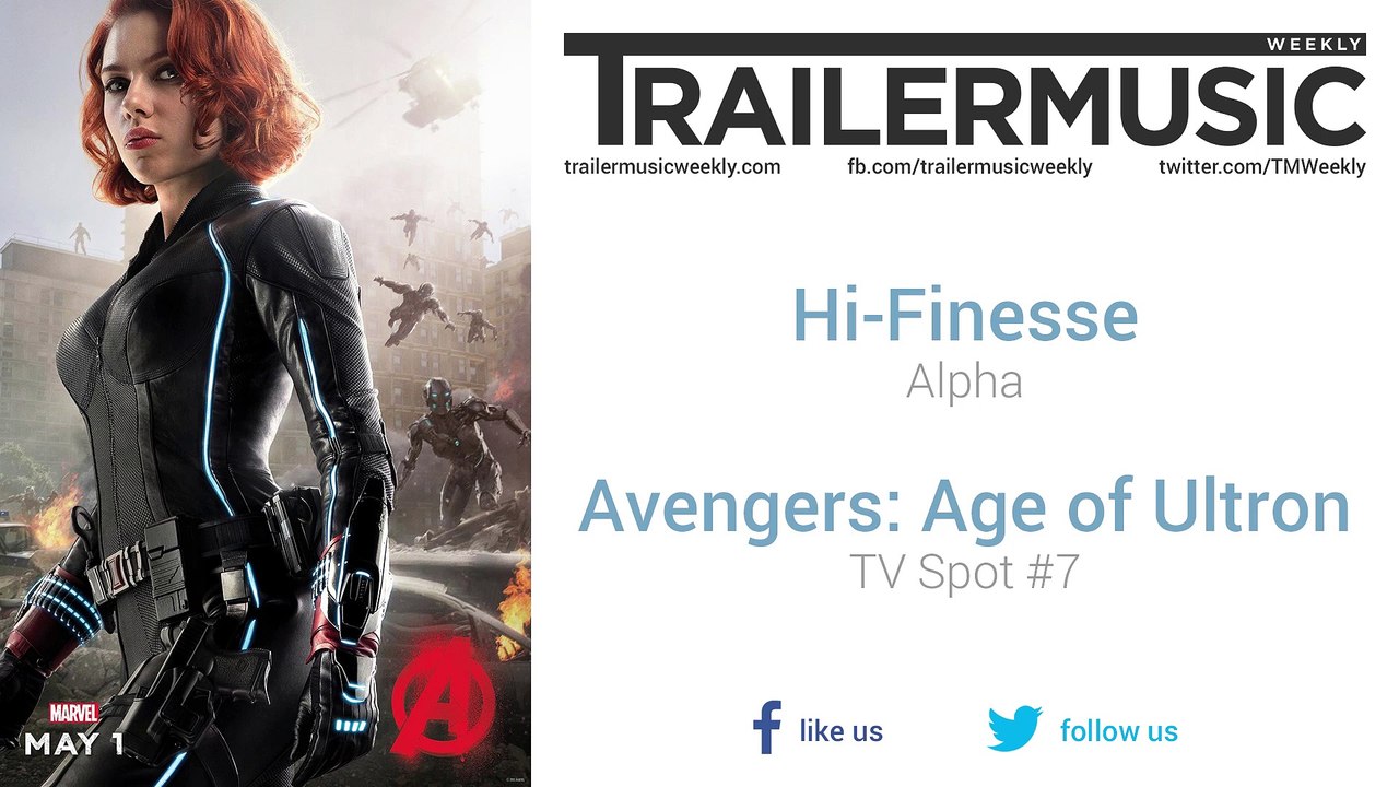 Avengers: Age of Ultron - TV Spot #7 Music (Hi-Finesse - Alpha)