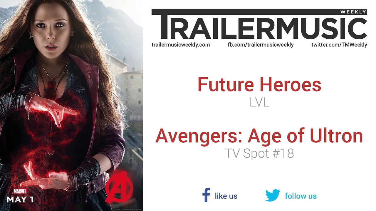 Avengers: Age of Ultron - TV Spot #18 Music (Future Heroes - LVL)