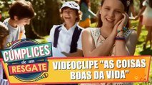 Videoclipe da música As Coisas Boas da Vida