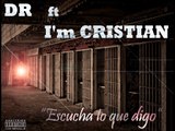 ESCUCHA LO QUE DIGO - DR ft. IM CRISTIAN - MAS MÚSICA MENOS VIOLENCIA