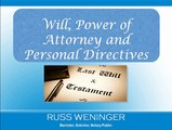 Russ Weninger -  Calgary attorney at law discusses the differences among a will, power of attorney and personal directiv