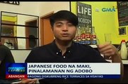 Saksi: Japanese food na Maki, pinalamanan ng adobo