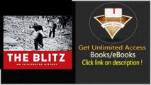 The Blitz An Illustrated History General Military PDF