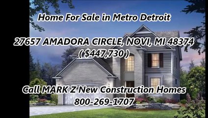 MARK Z New Construction Homes in Metro Detroit : 27657 AMADORA CIRCLE, NOVI, MI 48374