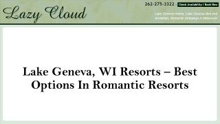 Lake Geneva, WI Resorts – Best Options In Romantic Resorts