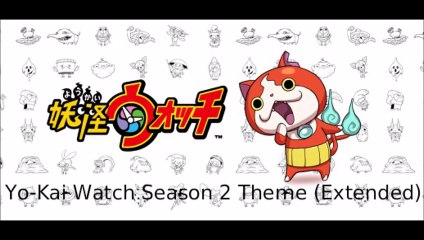 Yo-Kai Watch Season 2 Theme (Extended)