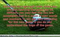 Golf Clubs For Beginners - 7 Things You Need to Know Before Choosing a Golf Club