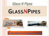 Glass N Pipes | chunky glass pipes