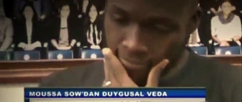 Moussa Sow dan Duygusal Veda !